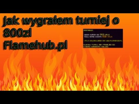 Jak wygrałem turniej o 800zł na Flamehub.pl ! 🔥