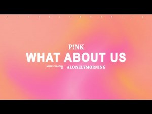 P!nk - What About Us (Lyrics)