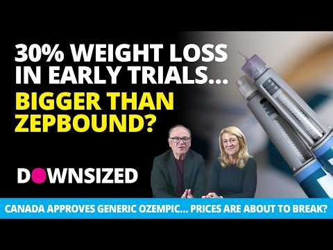 30% Weight Loss? The Next Generation of GLP-1s! DOWNSIZED NEWS