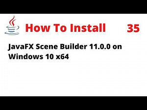 How to Install JavaFX Scene Builder 11.0.0 on Windows 10 x64 (Updated)