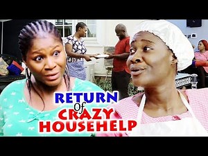Return Of The Crazy House Help Season 5&6 - Mercy Johnson ll 2019 Latest Nigerian Nollywood