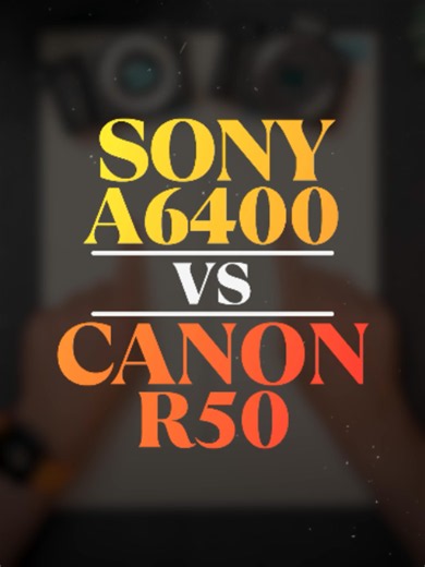 Sony A6400 vs Canon R50 2026 — Which Camera to Buy?
