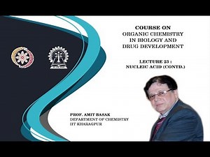 Lecture 23 : Nucleic Acid (Contd.)