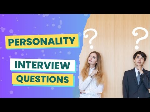 Personality Interview Questions (with answers & tips)