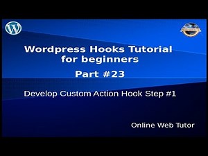 Wordpress Hooks Tutorial for beginners from scratch #23 Develop Custom Action Hook Steps (#1)