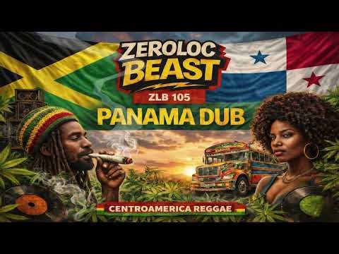 Tropical Rain - ZeroLoc Beast — ZLB 105 Panama Dub | Singles oficiales