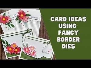 Card Ideas using Border Dies | Impressions Abloom Card Ideas