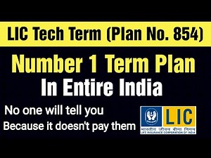 LIC Tech Term Plan No. 854 | LIC’s New Online Term Plan