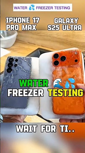 💦💦 IPHONE 17 PRO MAX vs SAMSUNG GALAXY S25 ULTRA 💫🥶 WATER & FREEZER TESTING......