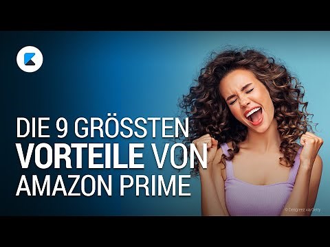 Amazon Prime: Die 9 größten Vorteile im Überblick