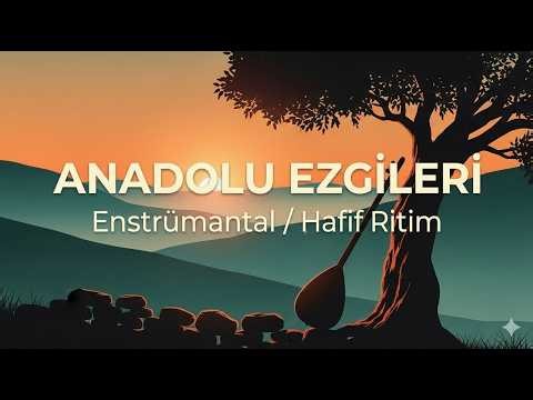 Bozkır Rüzgarı: Dinlendirici Anadolu Ezgileri