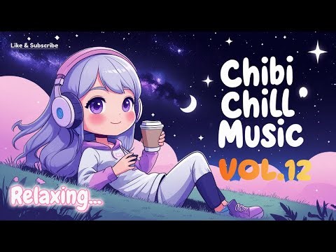 Vol.12 – Chibi Chill Music 💖 Cute & Relaxing Songs for Study, Work & Rest