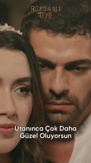 Utanınca Çok Daha Güzel Oluyorsun | Rüzgarlı Tepe Dizisi