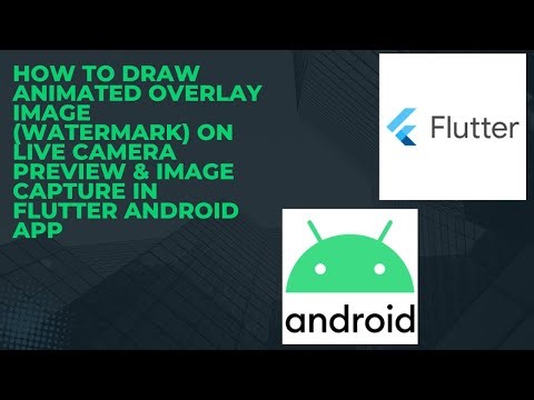 How to Draw Animated Overlay Image (WaterMark) on Live Camera Preview & Image Capture in Flutter
