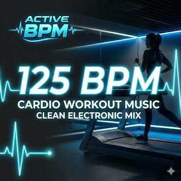 125 BPM Workout Music ⚡ | Active BPM Endurance Engine Flow
