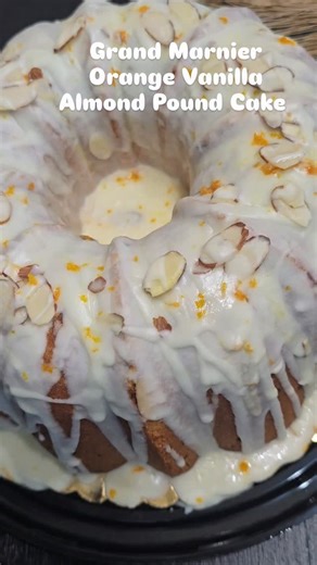 Grand Marnier Orange Vanilla Almond Pound Cake The Fall is almost here and new flavors will be added! #homemade #baking #savoryandsweettreatsllc #yummy #poundcake #explorepage | Savory & Sweet Treats