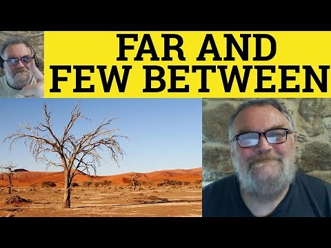 🔵 Few And Far Between Meaning - Far and Few Between Examples - Few and Far Between Defined
