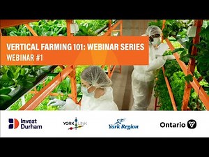 Vertical Farming 101 | Webinar #1: Introduction to Vertical Farming
