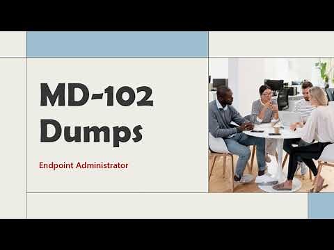 Microsoft MD-102 Endpoint Administrator Dumps - Updated