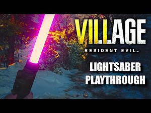 Resident Evil 8 Village LIGHTSABER only Walkthrough (Knives Out & Dashing Dad)