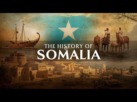 THE ENTIRE HISTORY OF SOMALIA