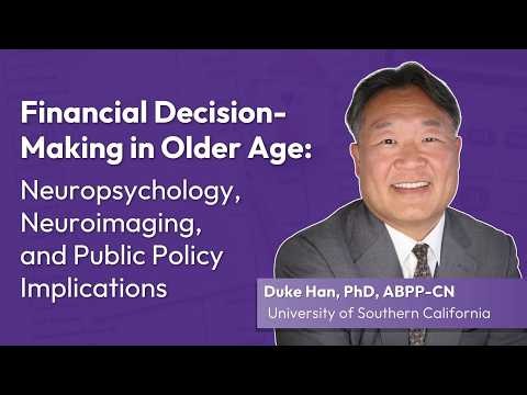 Financial Decision Making in Older Age Neuropsychology, Neuroimaging, and Public Policy Implications