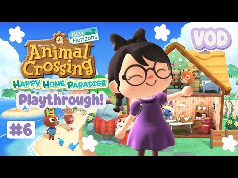 My Favourite villager's dream holiday home - Happy Home Paradise Playthrough! VOD #6 - 6.2.22