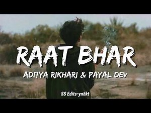 Raat Bhar - Aditya Rikhari & Payal Dev - Lyrics Video |