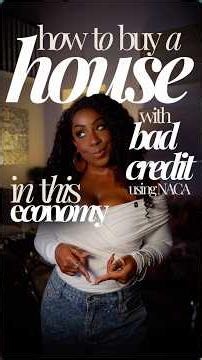 buy a house with bad credit (using NACA)