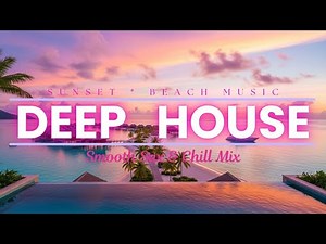 The BEST Beach House Music Mix For Work, Study or Relax