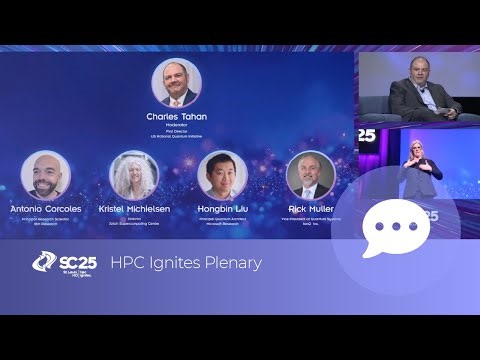 SC25 HPC Ignites Plenary: Why Should I Care About Quantum Computing?
