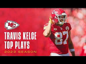 Travis Kelce Top Plays of the 2023 NFL Season | Kansas City Chiefs