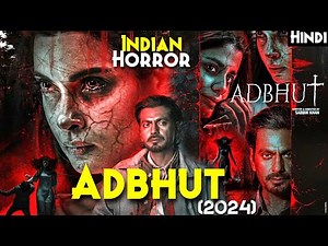 India's Most HAUNTED Cursed Hospital - Adbhut (2024) Explained In Hindi | Adbhut Full Movie Explain
