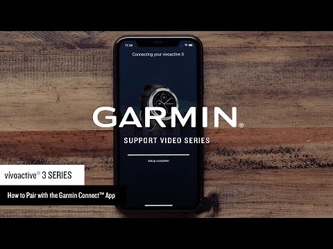 Support: Pairing a vívoactive® 3 Series Watch with the Garmin Connect™ App