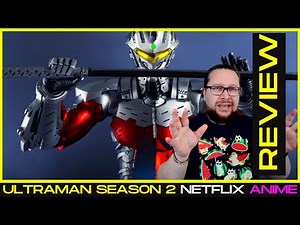 Ultraman Season 2 Netflix Anime Series Review (2022) - ウルトラマン