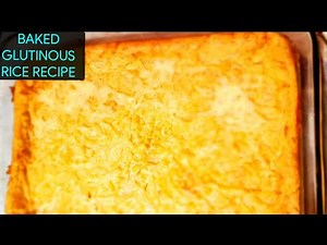 BAKED GLUTINOUS RICE CAKE RECIPE/STICKY RICE CAKE #ELIEANDMEVIDEOS