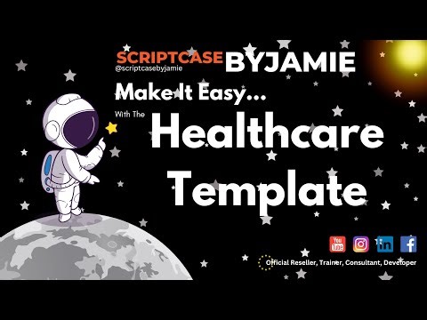 Exploring the Scriptcase HealthCare Template - Tips and Tricks | ScriptcaseByJamie