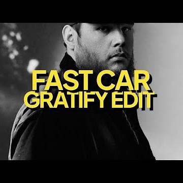 Luke Combs - Fast Car (GRATIFY Edit)