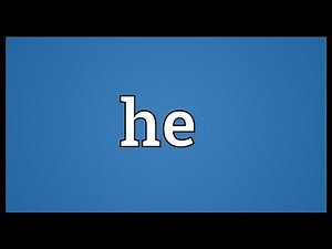 He Meaning