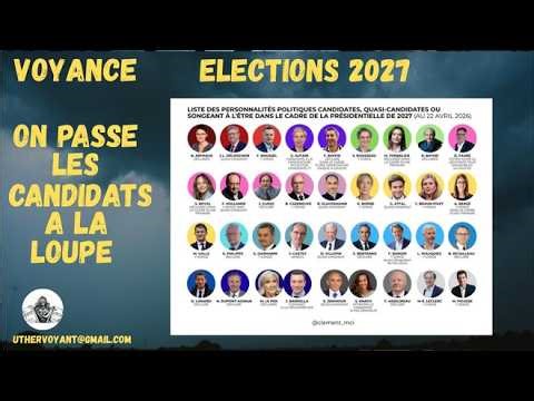 Voyance sur les élections de 2027, 36 candidats passés a la loupe