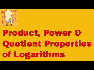 Properties of Logarithms