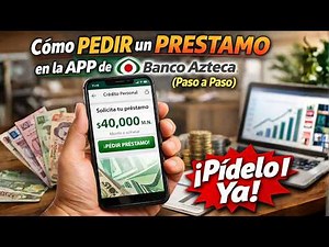 🟢 Cómo PEDIR un PRESTAMO en la APP de Banco Azteca (Paso a Paso)