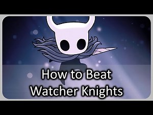 How To Beat Watcher Knights in Hollow Knight | Boss Fight