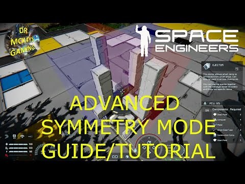 Space Engineers Advanced Symmetry Mode Guide/Tutorial