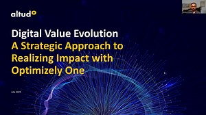 Digital Value Evolution: A Strategic Approach to Realizing Impact with Optimizely One