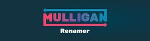 Mulligan Renamer
