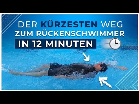 Richtig Rückenschwimmen lernen in nur 12 Minuten!