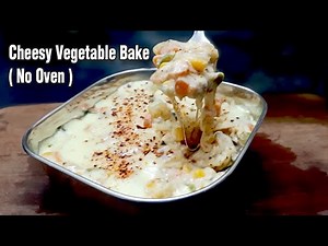 Cheesy Vegetable Bake Without Oven | Creamy Cheesy Vegetable Bake with English Subtitles | Cookrazy