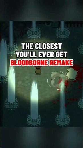 Started as a Bloodborne Remake?