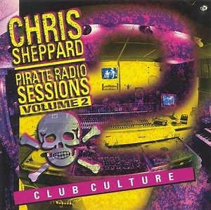 Chris Sheppard - Pirate Radio Sessions Volume 2